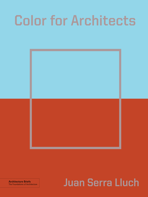 Title details for Color for Architects (Architecture Brief) by Juan Serra Lluch - Available